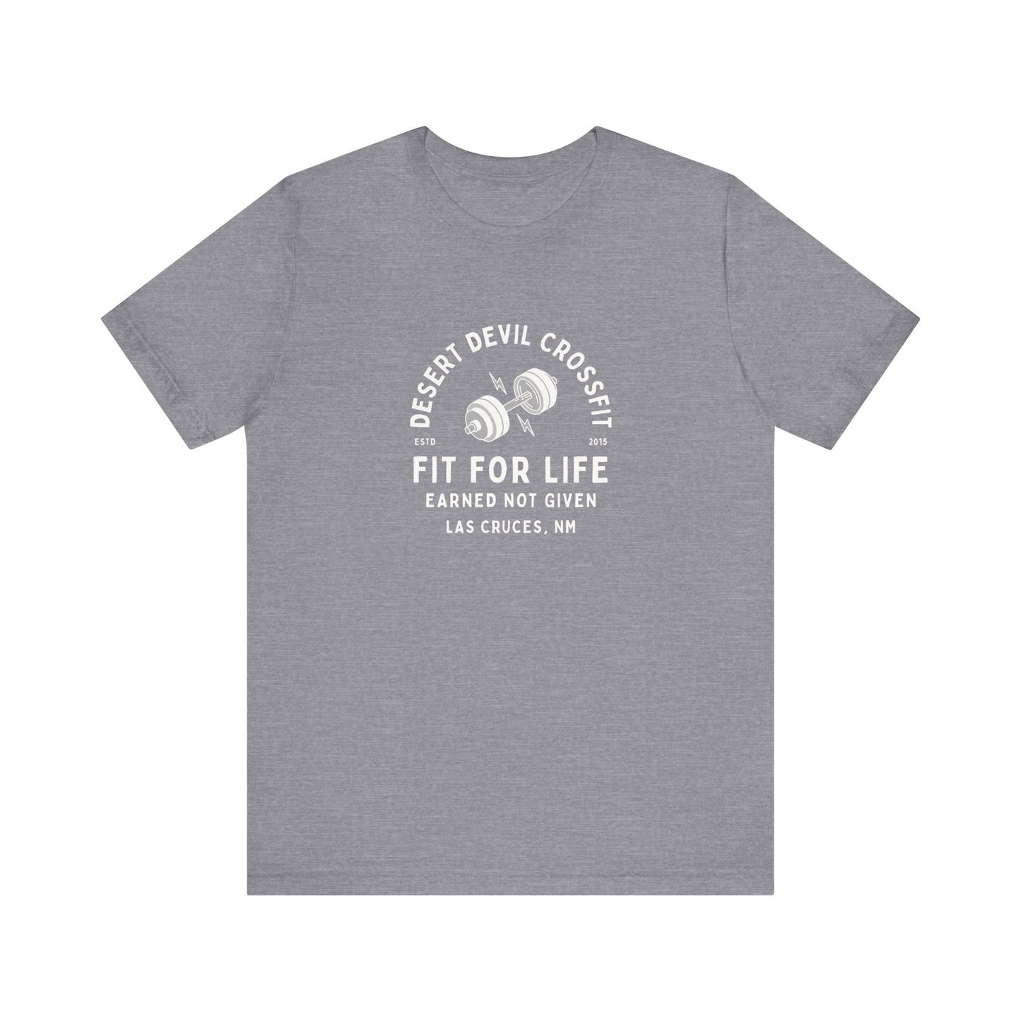 Fit For Life- Earned Not Given Tee
