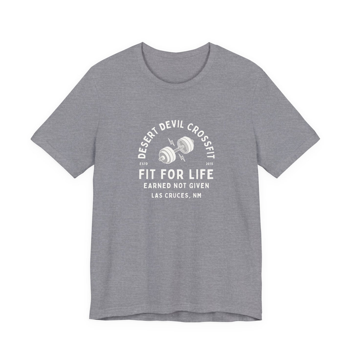 Fit For Life- Earned Not Given Tee