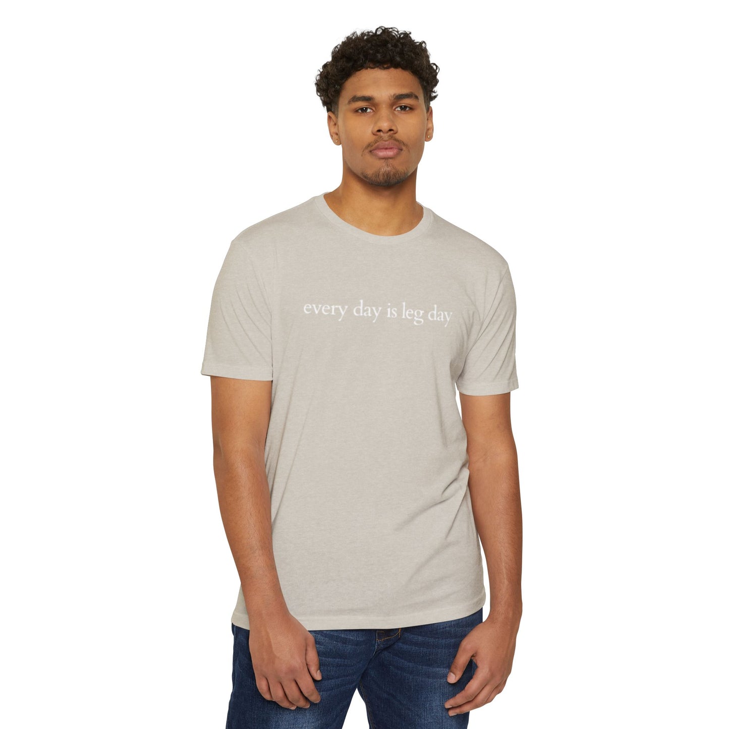 Every Day is Leg Day Shirt